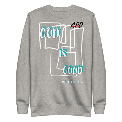 ADP God Is Good Sweatshirt - AProphet'sDaughter