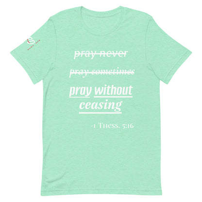 APD Pray Without Ceasing Tee