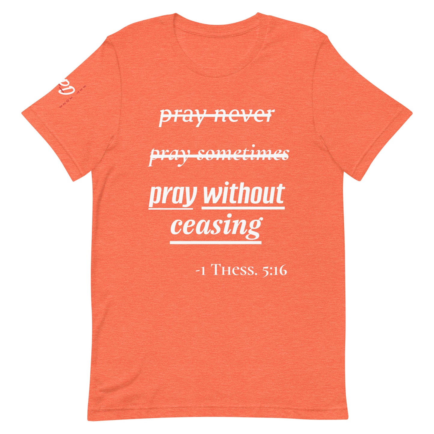 APD Pray Without Ceasing Tee