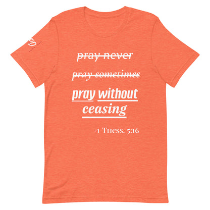 APD Pray Without Ceasing Tee