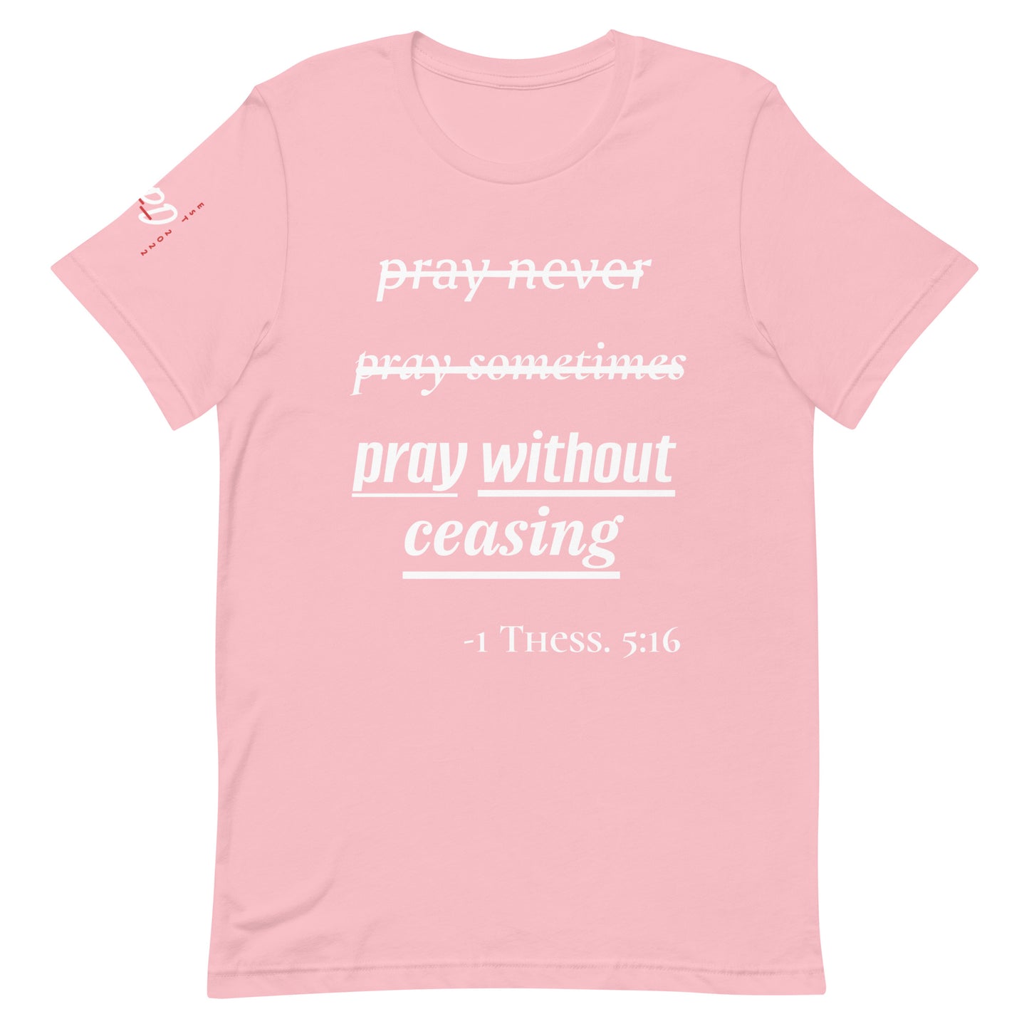 APD Pray Without Ceasing Tee