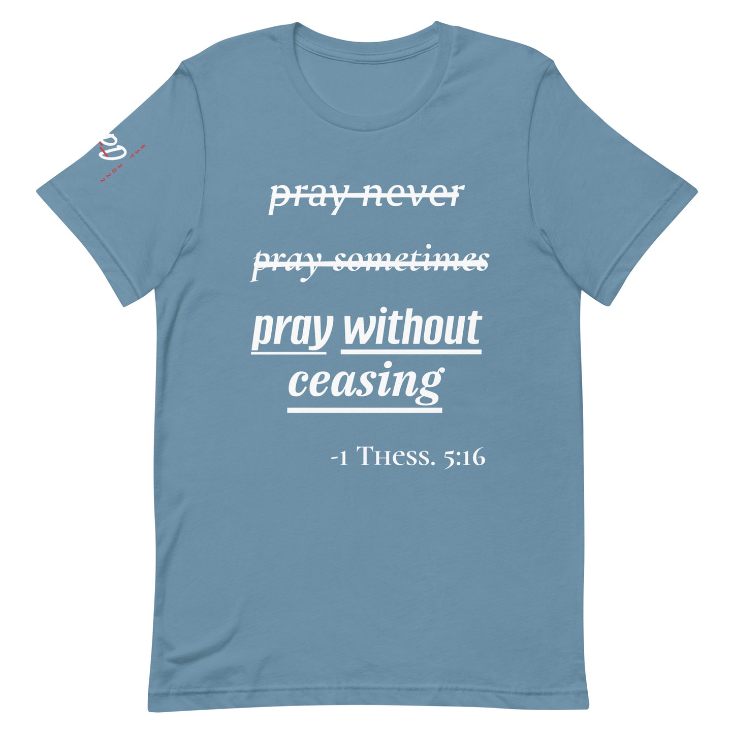 APD Pray Without Ceasing Tee