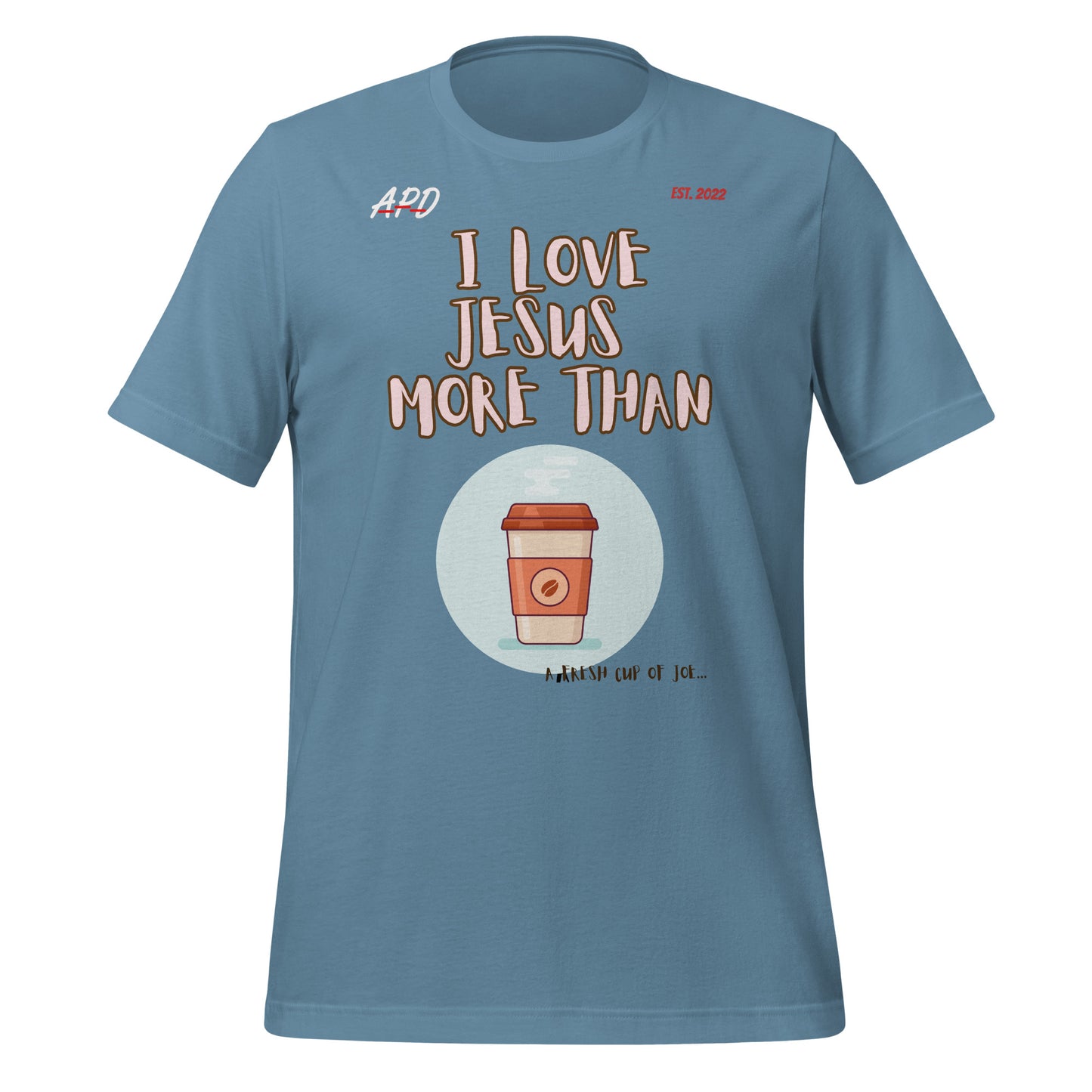 APD I Love Jesus More Than Short Sleeve T-Shirt