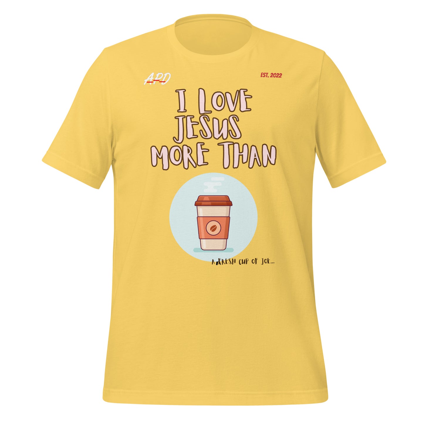 APD I Love Jesus More Than Short Sleeve T-Shirt